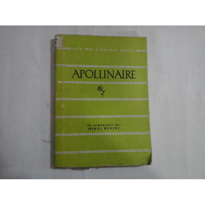 APOLLINAIRE  -  MIHAI BENIUC  -  POEME